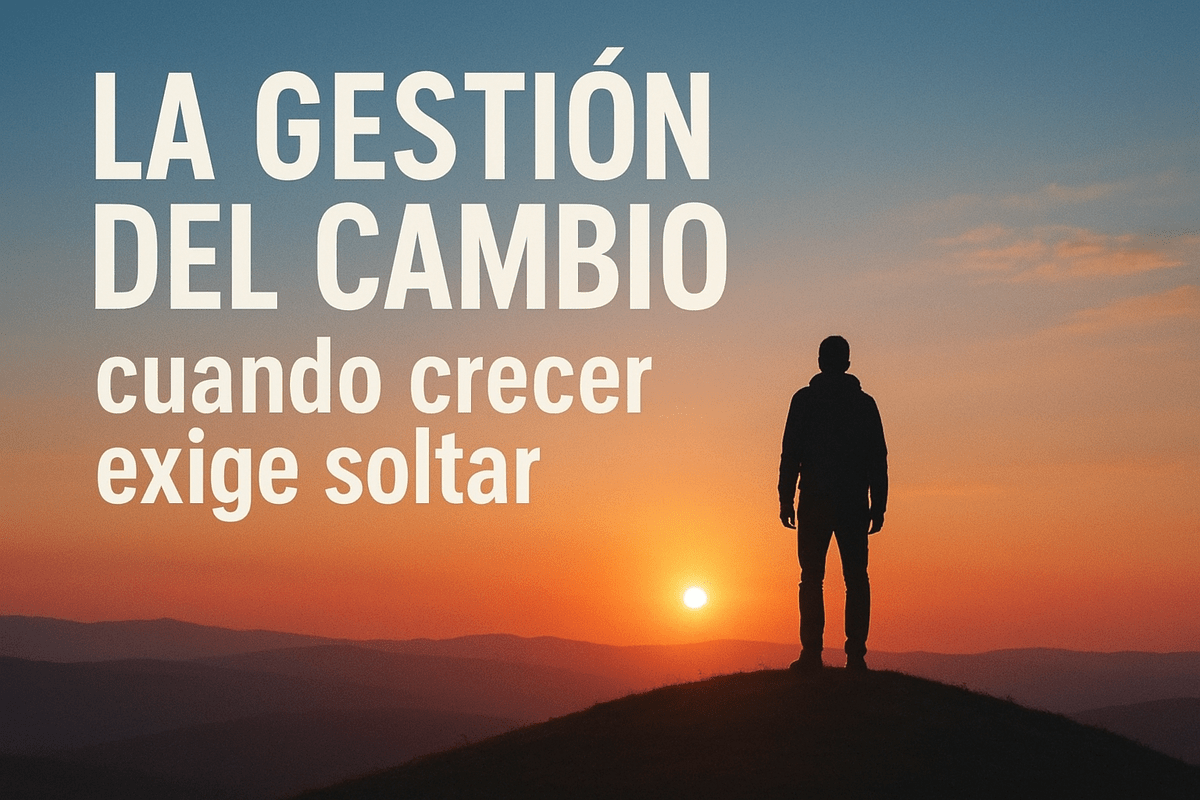 En este momento estás viendo La gestión del cambio: cómo adaptarte y crecer sin miedo
